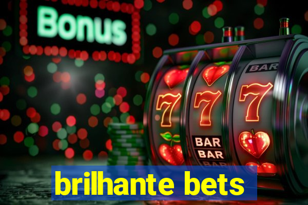 brilhante bets